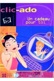 Clic-Ado A2: Un Cadeau Pour Toi. Livre + CD*