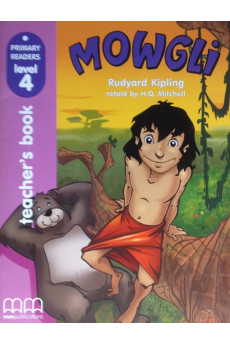 Primary 4: Mowgli. Teacher's Book*