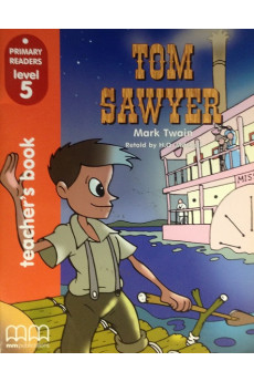 Primary 5: Tom Sawyer. Teacher's Book*